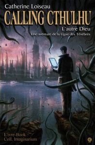 Calling Cthulhu : L'autre Dieu de Catherine Loiseau